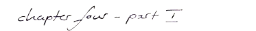 chapter four - part I
